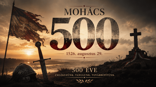 MOHÁCS 500 – Egy vereség, amely után is volt tovább