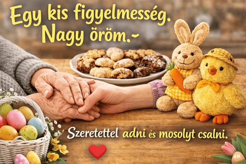 EGY KIS FIGYELMESSÉG. NAGYON SOK MOSOLY.